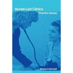 Nurse-Led Clinics: Practical Issues