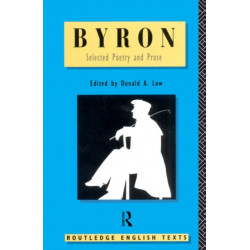 Byron: Selected Poetry and Prose: Selected Poetry and Prose