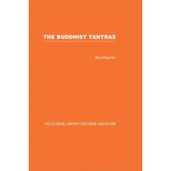 The Buddhist Tantras: Light on Indo-Tibetan Esotericism