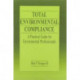 Total Environmental Compliance: A Practical Guide for Environmental Professionals