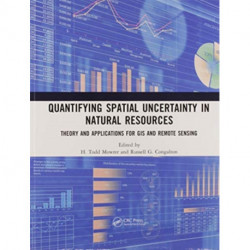 Quantifying Spatial Uncertainty in Natural Resources: Theory and Applications for GIS and Remote Sensing