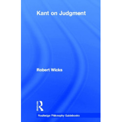 Routledge Philosophy GuideBook to Kant on Judgment