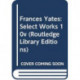 Frances Yates:Select Works 10v