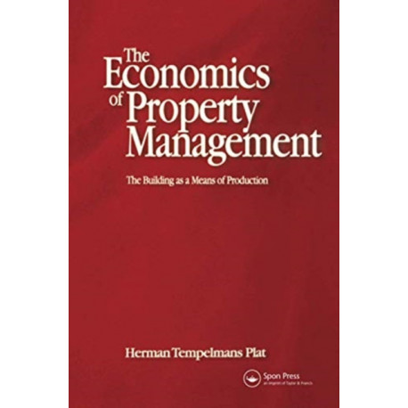 The Economics of Property Management: The Building as a Means of Production: The Building as a Means of Production