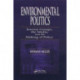 Environmental Politics: Interest Groups, the Media, and the Making of Policy