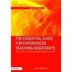 The Essential Guide for Experienced Teaching Assistants: Meeting the National Occupational Standards at Level 3