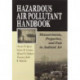 Hazardous Air Pollutant Handbook: Measurements, Properties, and Fate in Ambient Air