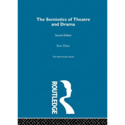 The Semiotics of Theatre and Drama