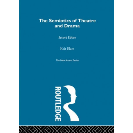 The Semiotics of Theatre and Drama