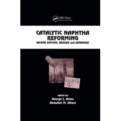 Catalytic Naphtha Reforming, Revised and Expanded