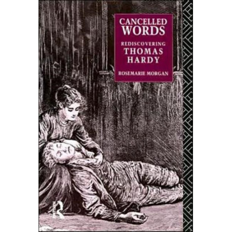 Cancelled Words: Rediscovering Thomas Hardy