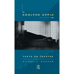 Adolphe Appia: Texts on Theatre
