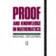 Proof and Knowledge in Mathematics