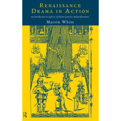 Renaissance Drama in Action