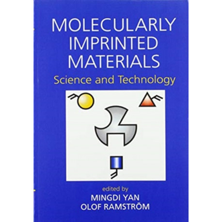 Molecularly Imprinted Materials: Science and Technology