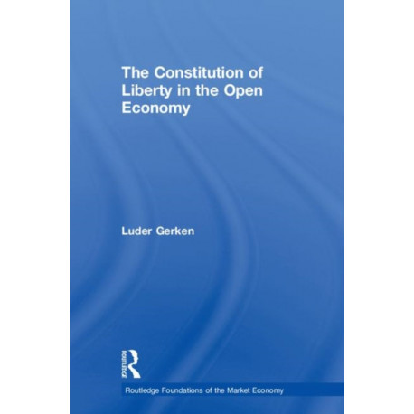 The Constitution of Liberty in the Open Economy