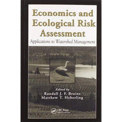 Economics and Ecological Risk Assessment: Applications to Watershed Management