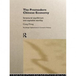 The Premodern Chinese Economy: Structural Equilibrium and Capitalist Sterility