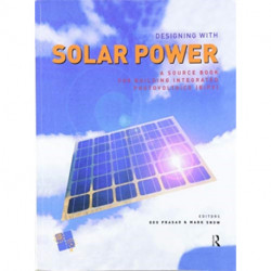 Designing with Solar Power: A Source Book for Building Integrated Photovoltaics (BIPV)