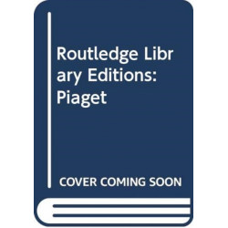Routledge Library Editions: Piaget