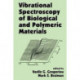 Vibrational Spectroscopy of Biological and Polymeric Materials