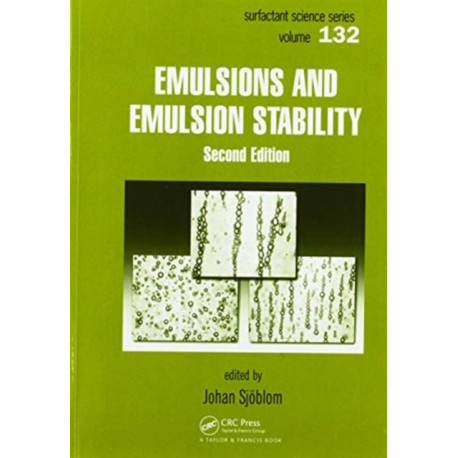 Emulsions and Emulsion Stability: Surfactant Science Series/61