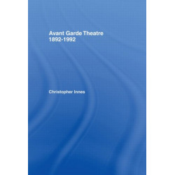Avant Garde Theatre: 1892–1992