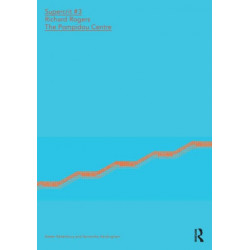 Richard Rogers: The Pompidou Centre: SuperCrit -3