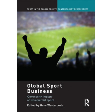 Global Sport Business: Community Impacts of Commercial Sport