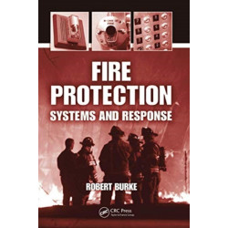 Fire Protection: Systems and Response