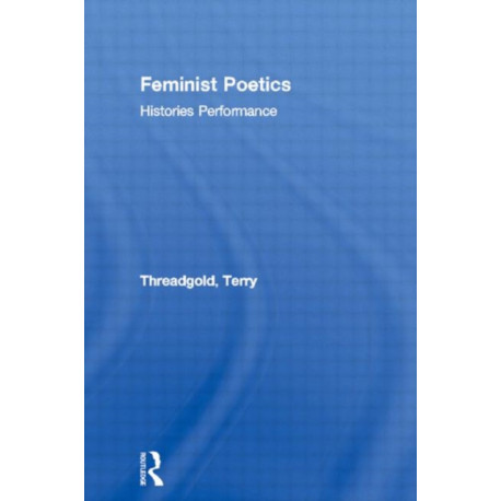 Feminist Poetics: Performance, Histories