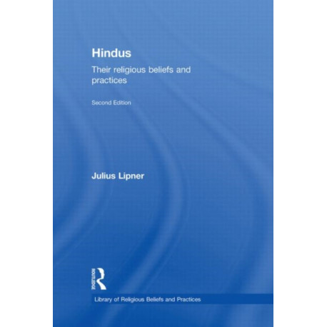Hindus: Their Religious Beliefs and Practices