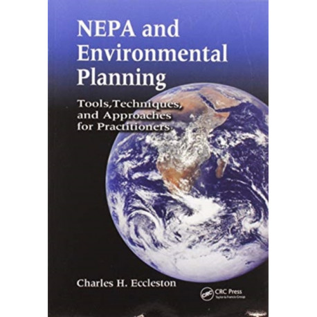 NEPA and Environmental Planning: Tools, Techniques, and Approaches for Practitioners