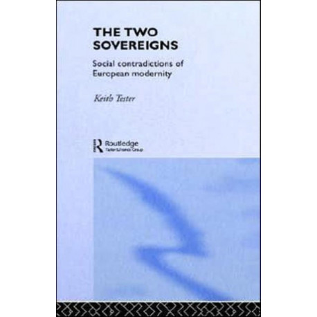 The Two Sovereigns: Social Contradictions of European Modernity