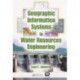 Geographic Information Systems in Water Resources Engineering
