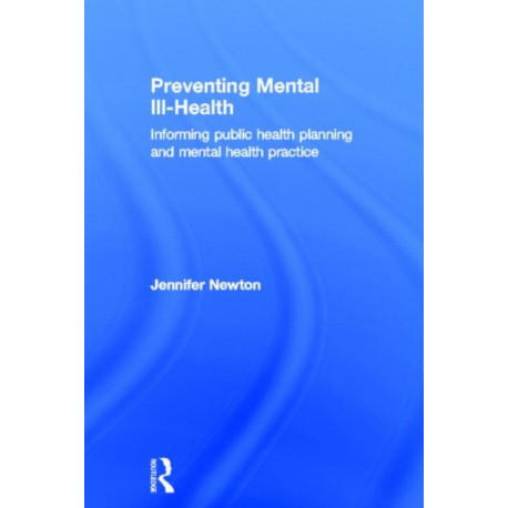 Preventing Mental Ill-Health: Informing public health planning and mental health practice