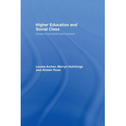 Higher Education and Social Class: Issues of Exclusion and Inclusion