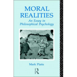 Moral Realities: An Essay in Philosophical Psychology