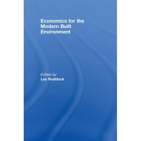 Economics for the Modern Built Environment