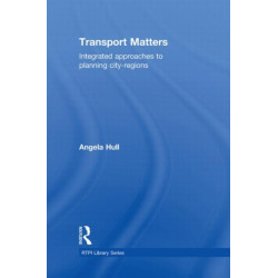 Transport Matters: Integrated Approaches to Planning City-Regions