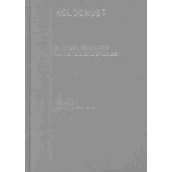 The Holocaust: Critical Concepts in Historical Studies