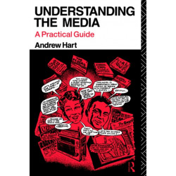 Understanding the Media: A Practical Guide