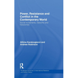 Power, Resistance and Conflict in the Contemporary World: Social movements, networks and hierarchies