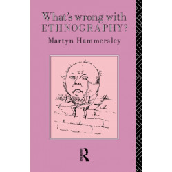 What's Wrong With Ethnography?