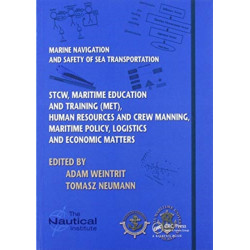 Marine Navigation and Safety of Sea Transportation: STCW, Maritime Education and Training (MET), Human Resources and Crew Manning, Maritime Policy, Logistics and Economic Matters