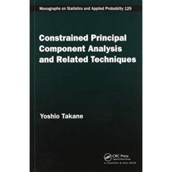 Constrained Principal Component Analysis and Related Techniques