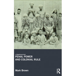 Penal Power and Colonial Rule