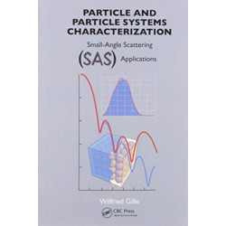 Particle and Particle Systems Characterization: Small-Angle Scattering (SAS) Applications