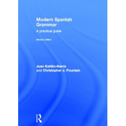 Modern Spanish Grammar: A Practical Guide