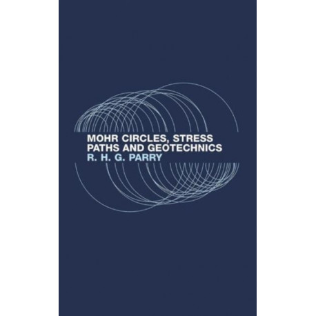 Mohr Circles, Stress Paths and Geotechnics